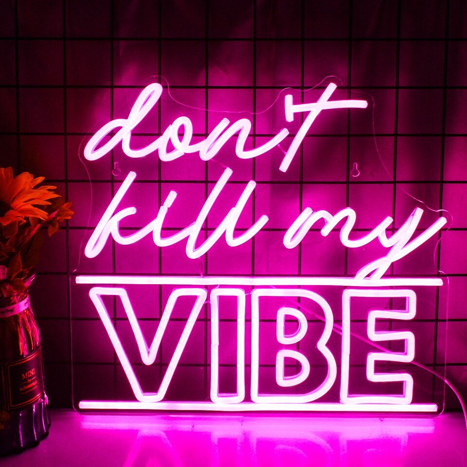 Néon "Don't Kill My Vibe" - 6
