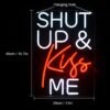 Néon "Shut Up Kiss Me" - 6