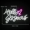 Panneau Néon "Hello Gorgeous" - 6
