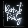 Néon "Born to Party" - 1