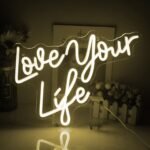 Neon Love Your Life Sign - 8