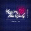 Néon "You Are The Only" - 6