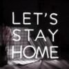Néon "Let's Stay Home" - 10