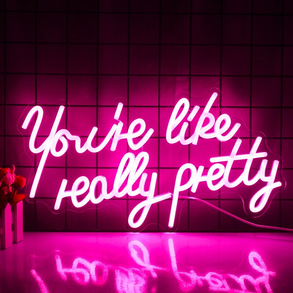 Néon "You're Like Really Pretty" - 4