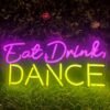Néon "Eat Drink Dance"