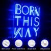 Néon "Born This Way" - 2