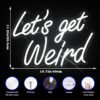 Néon "Lets get Weird" - 1