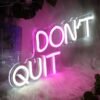 Néon "Don't Quit" - 1