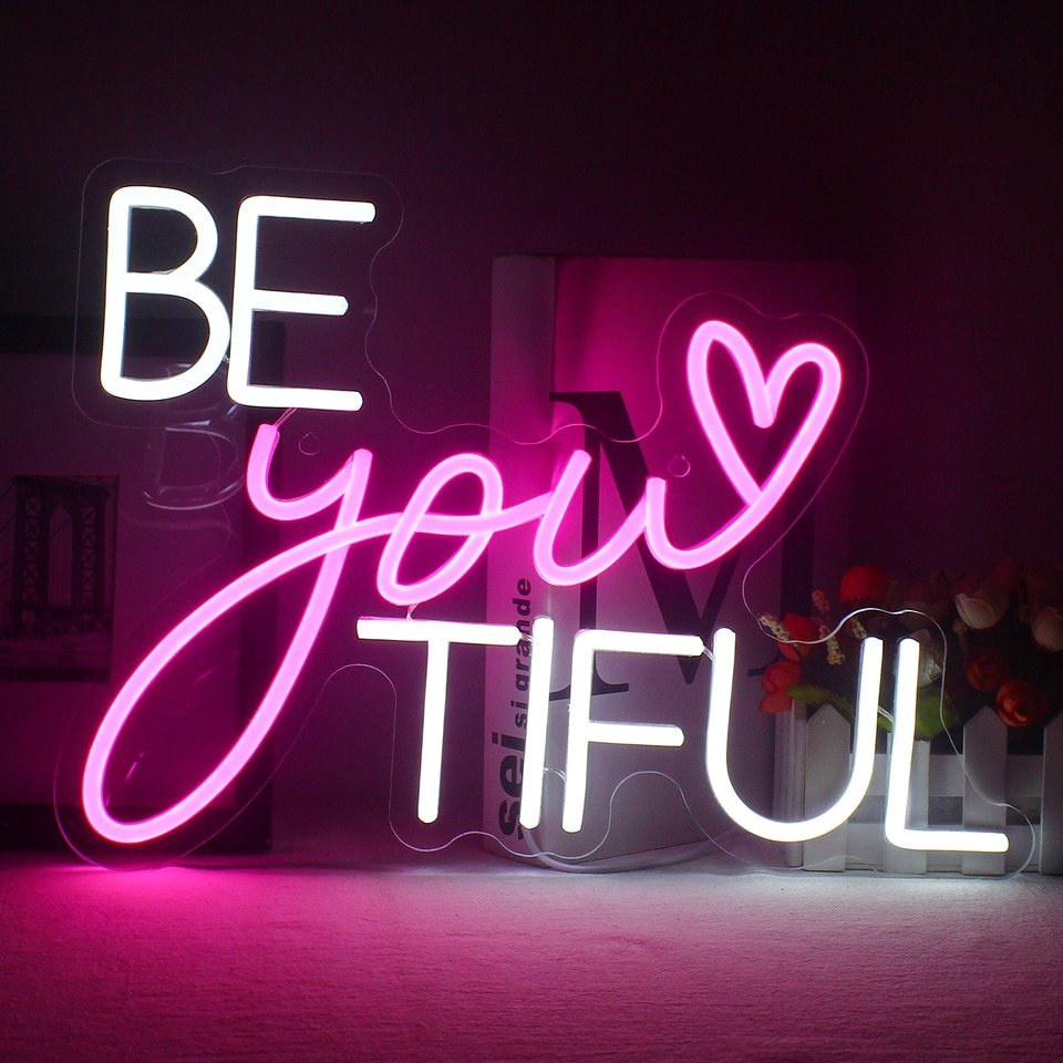 Néon "Be Your Tiful"