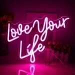 Neon Love Your Life Sign - 5