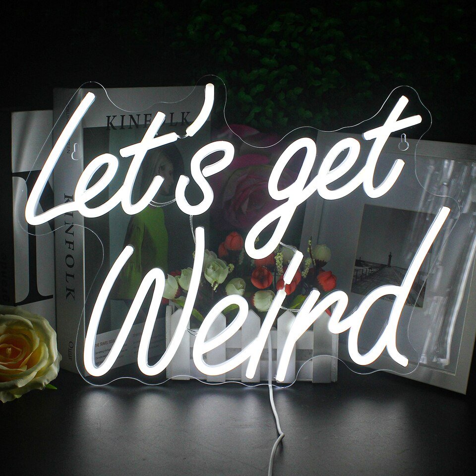 Néon "Lets get Weird" - 6
