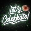 Néon "Let's Celebrate" - 5