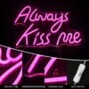 Néon "Always Kiss Me" rose - 2