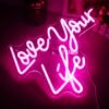 Néon "Love Your Life" Rose - 2