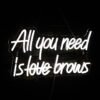 Néon "All you need is brows"